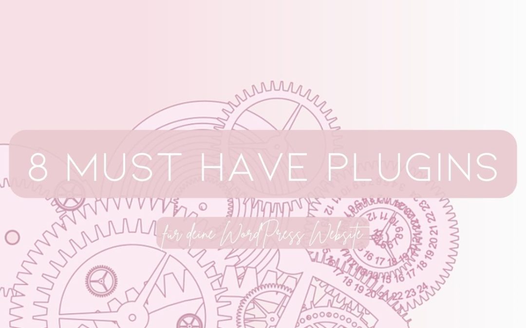 Must Have Plugins für WordPress