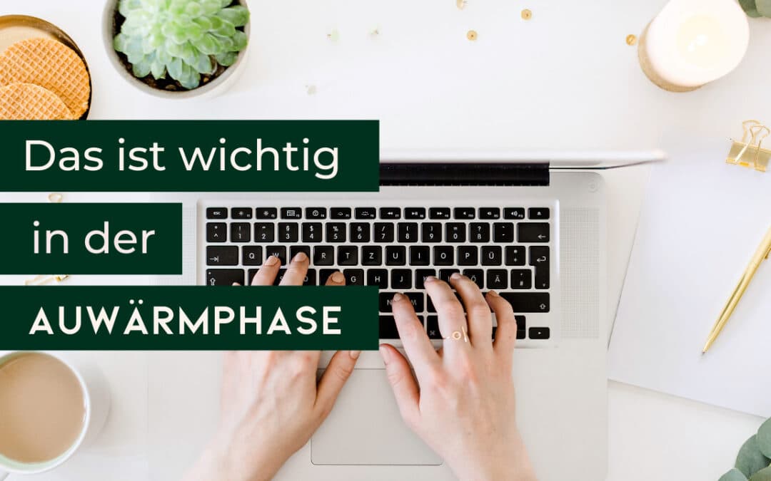 Das ist wichtig in der Aufwärmphase vor deinem Online Kurs Launch