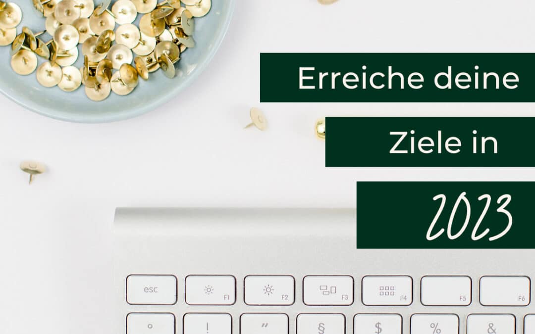 Erreiche deine Ziele in 2023